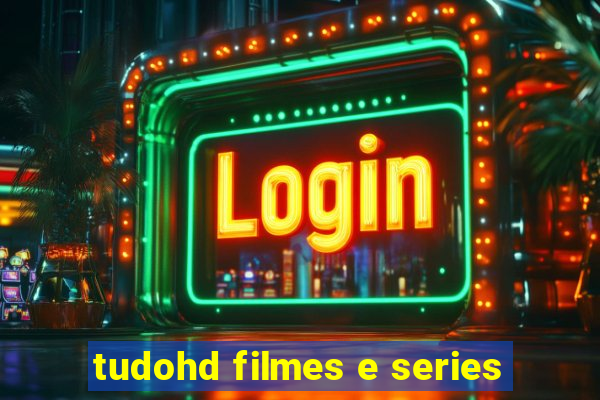 tudohd filmes e series